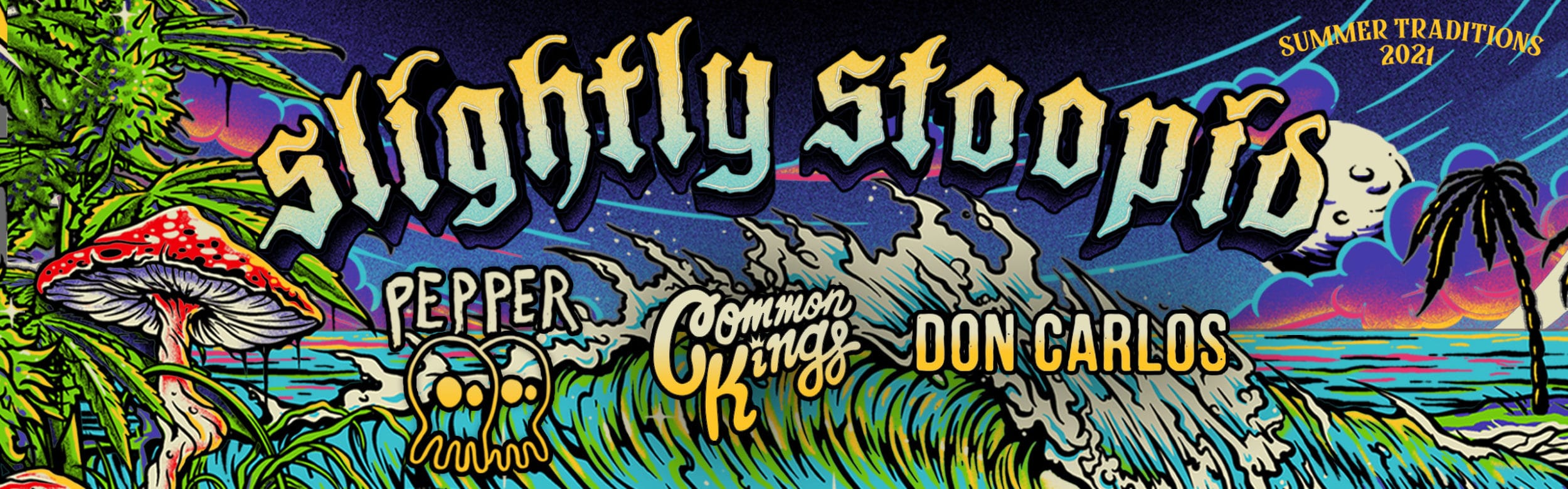 Slightly Stoopid: Summer Traditions 2021 with Pepper, Common Kings and Don Carlos