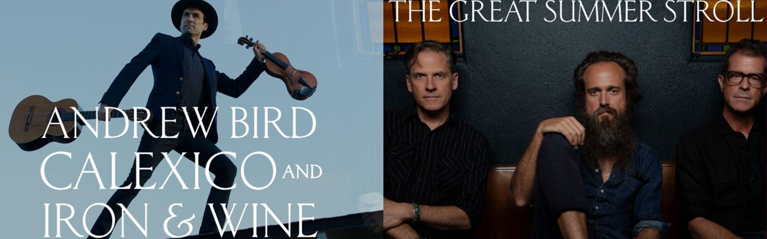 Andrew Bird and Calexico and Iron & Wine: The Great Summer Stroll