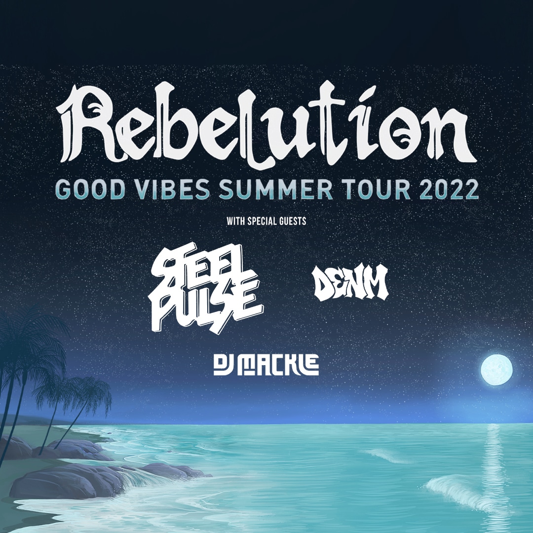 Rebelution The Good Vibes Summer Tour 2022 The Rooftop At Pier 17