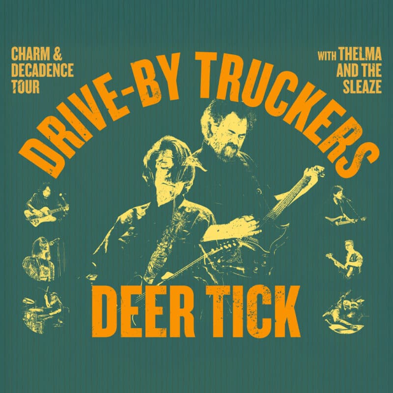 Drive-By Truckers & Deer Tick<br><small>Charm & Decadence Tour</br></small>