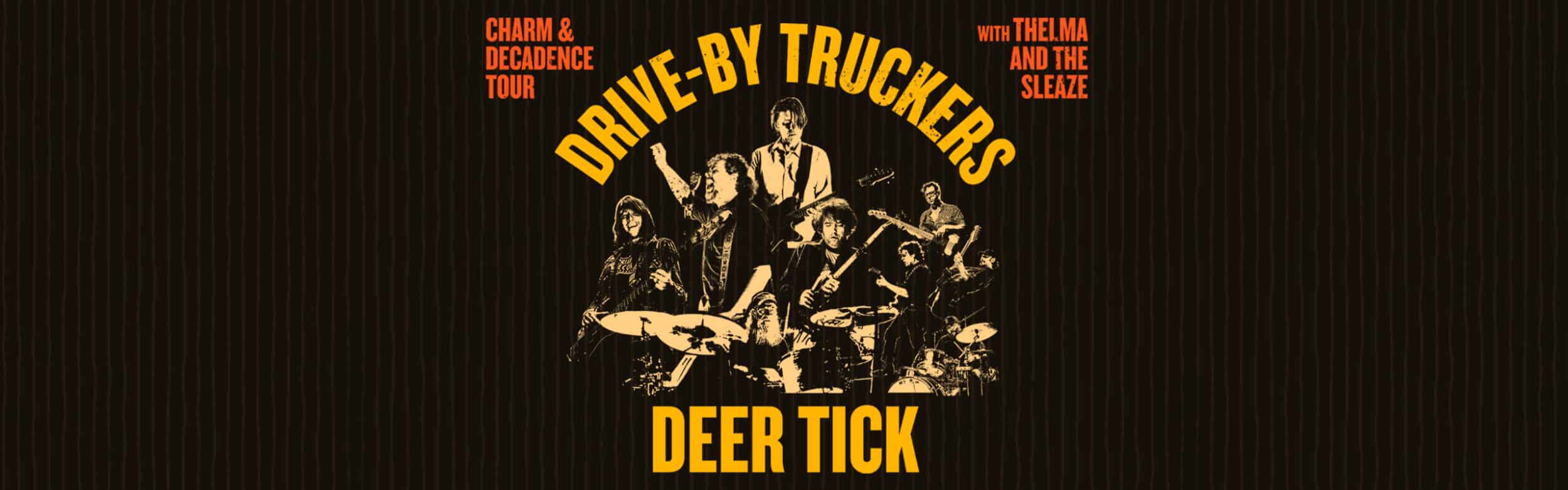 Drive-By Truckers & Deer Tick<br><small>Charm & Decadence Tour</br></small>