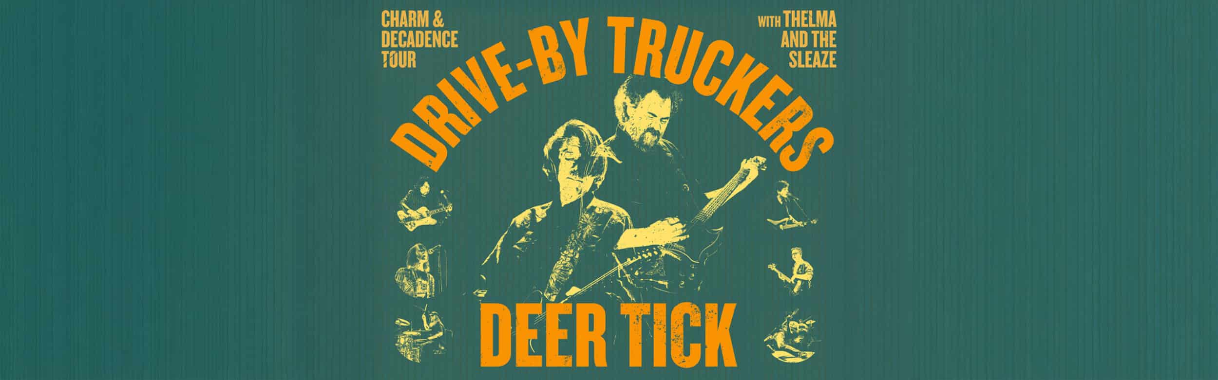 Drive-By Truckers & Deer Tick<br><small>Charm & Decadence Tour</br></small>