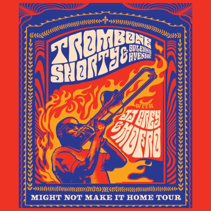 Trombone Shorty & Orleans Avenue<br><small>Might Not Make It Home Tour</br></small>