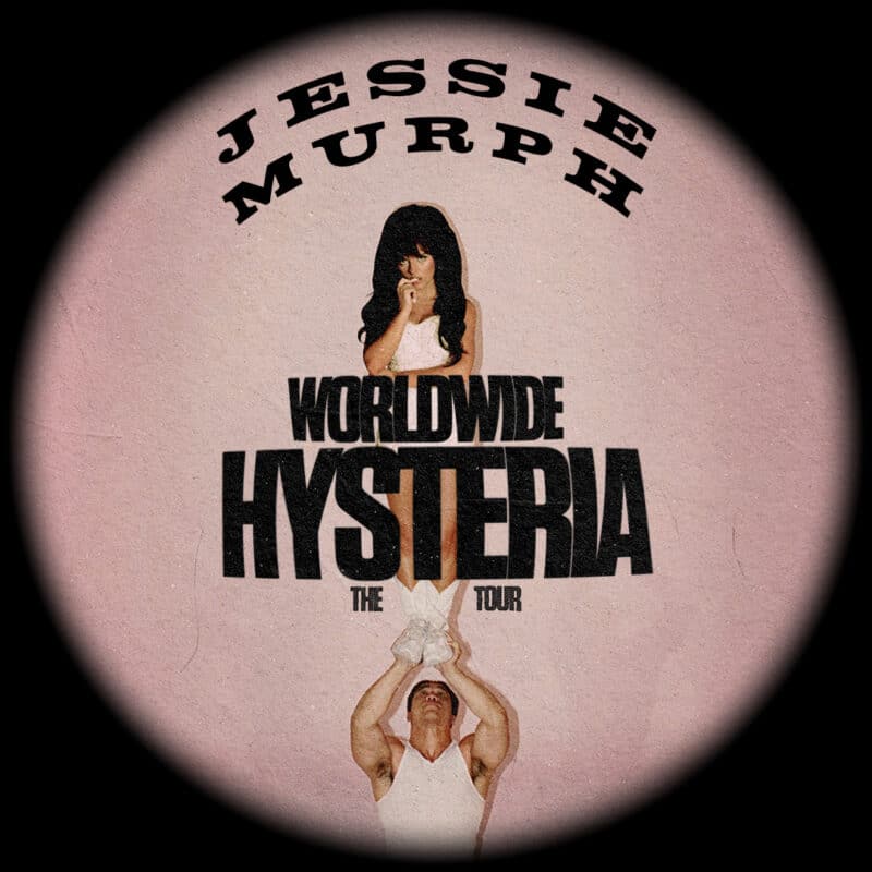 Jessie Murph<br><small>Worldwide Hysteria Tour</br></small>