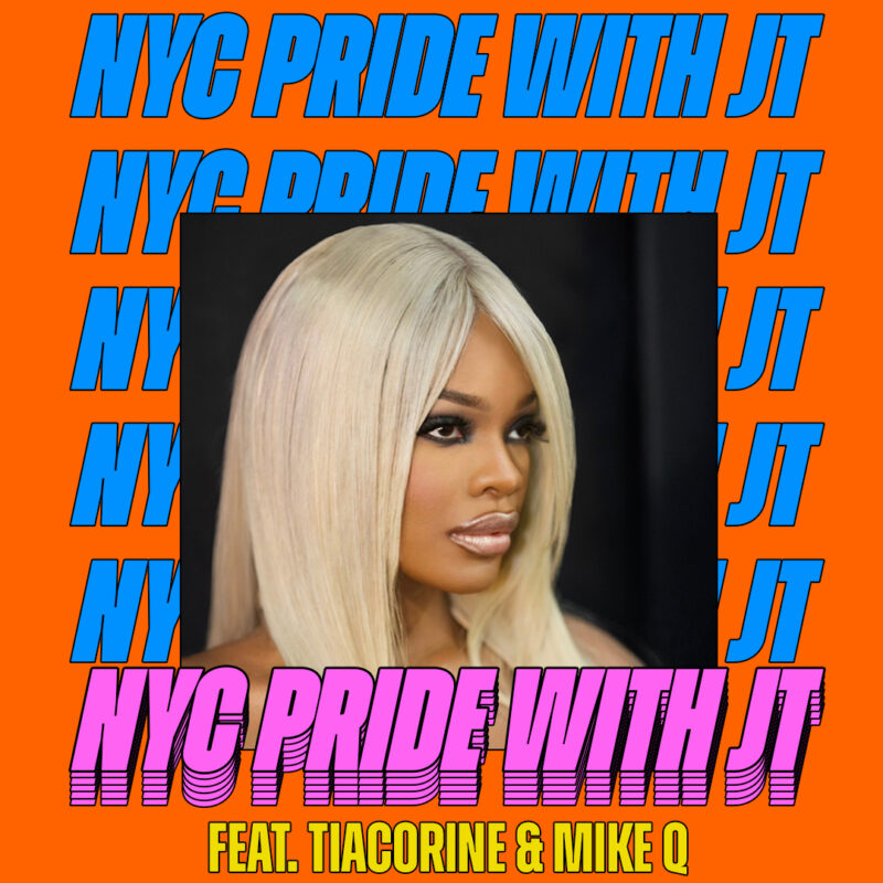 Pride with JT, TiaCorine & MikeQ