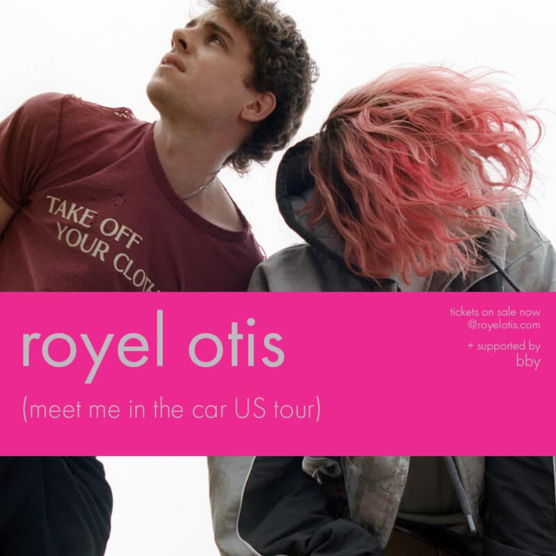 Royel Otis<br><small>meet me in the car tour</br></small>