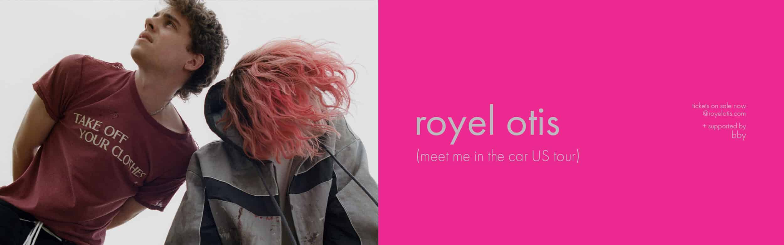 Royel Otis<br><small>meet me in the car tour</br></small>