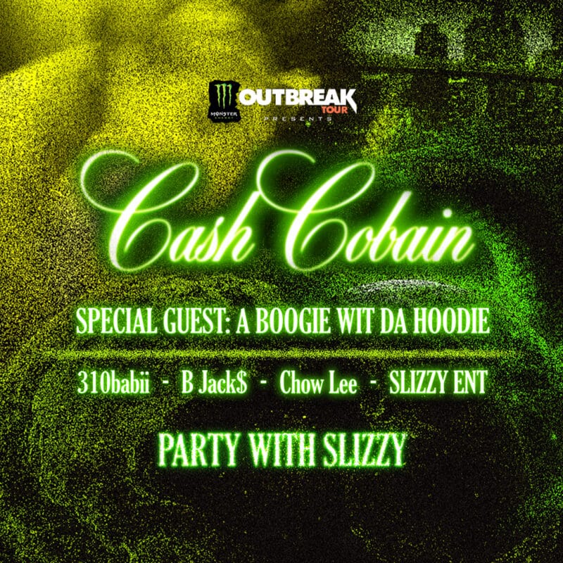 <small>Monster Energy Presents</small><br>Cash Cobain<br><small>Party with Slizzy</small>