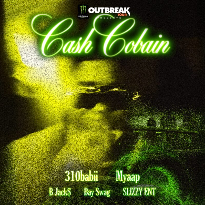 <small>Monster Energy Presents</small><br>Cash Cobain<br><small>Party with Slizzy</small>