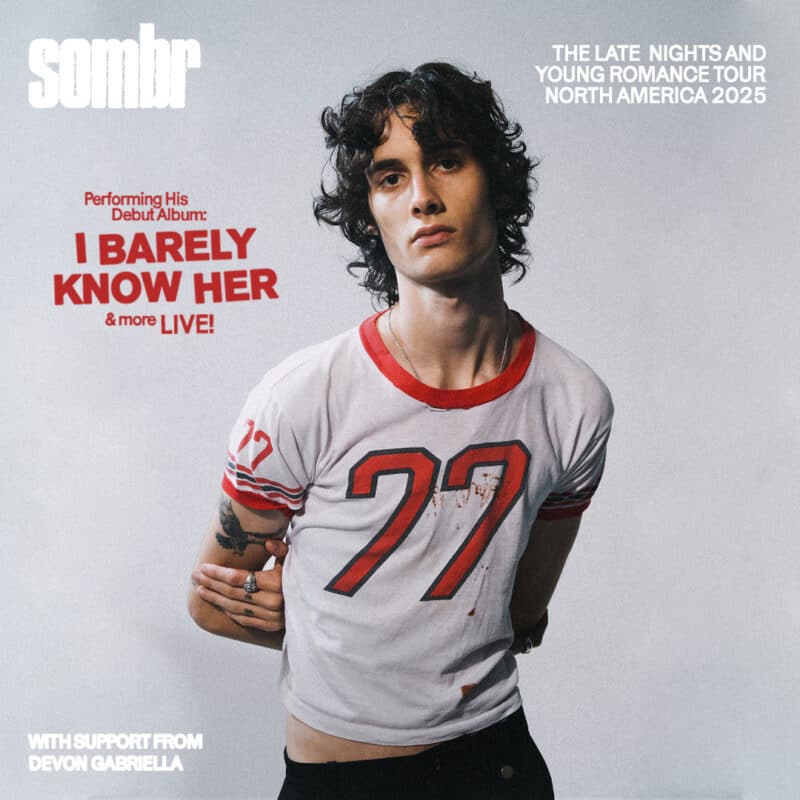 sombr<br><small>The Late Nights and Young Romance Tour</small>
