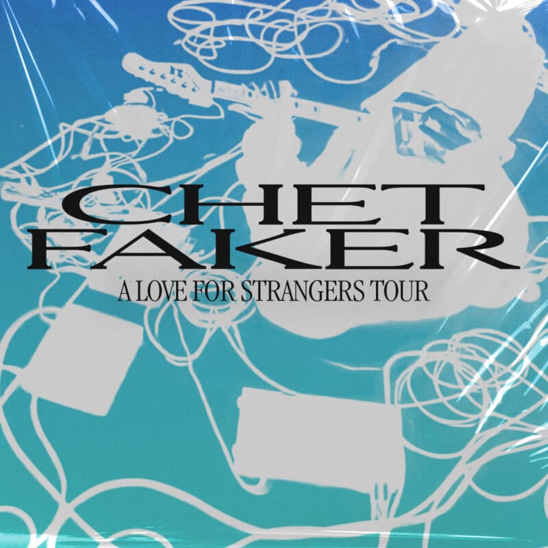 Chet Faker<br><small>A Love For Strangers Tour</small>