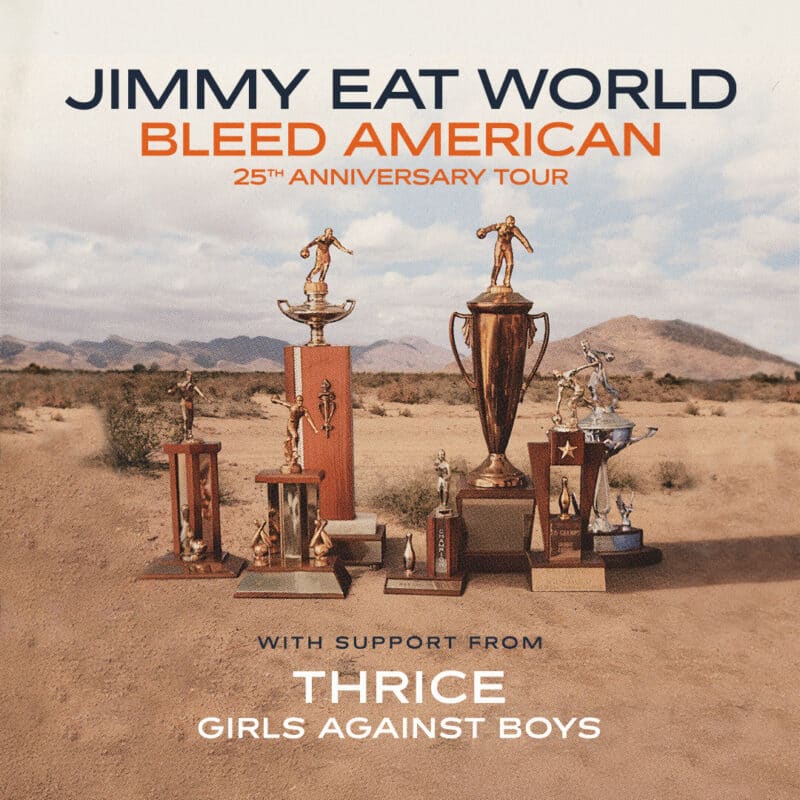 Jimmy Eat World <br><small>25 Years of Bleed American <br>with special guests Thrice <br>and Girls Against Boys</small>
