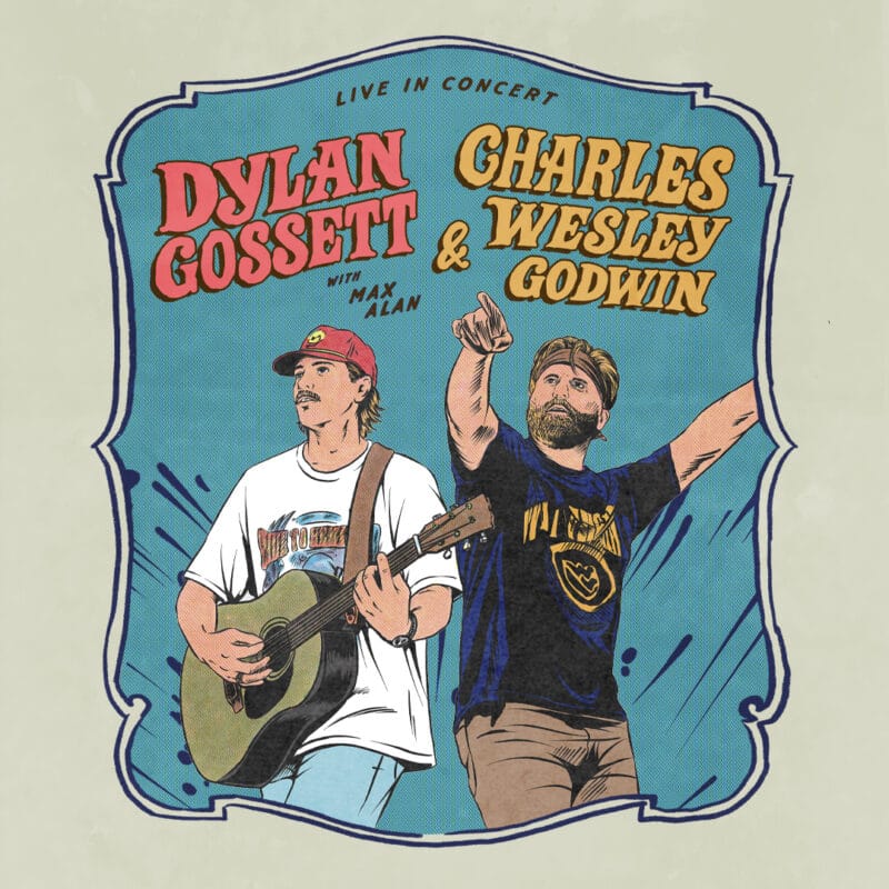 Dylan Gossett & Charles Wesley Godwin