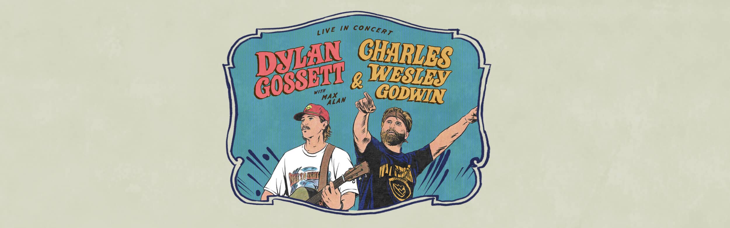 Dylan Gossett & Charles Wesley Godwin
